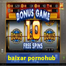 baixar pornohub